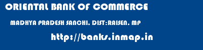 ORIENTAL BANK OF COMMERCE  MADHYA PRADESH SANCHI, DIST:RAISEN, MP    banks information 